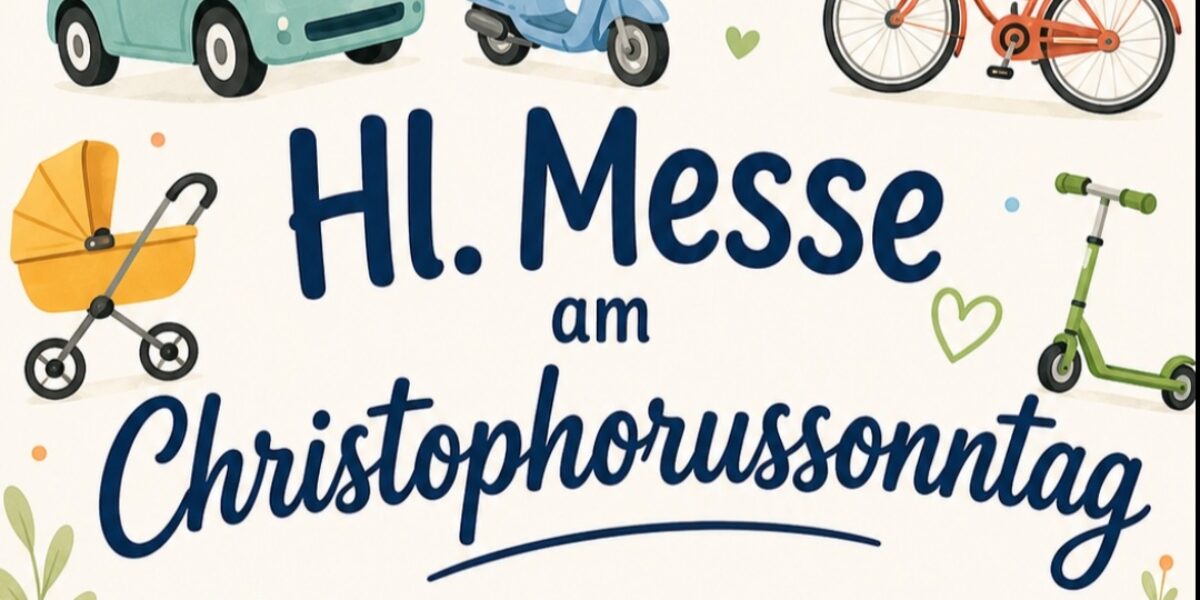 Hl. Messe am Christophorustag